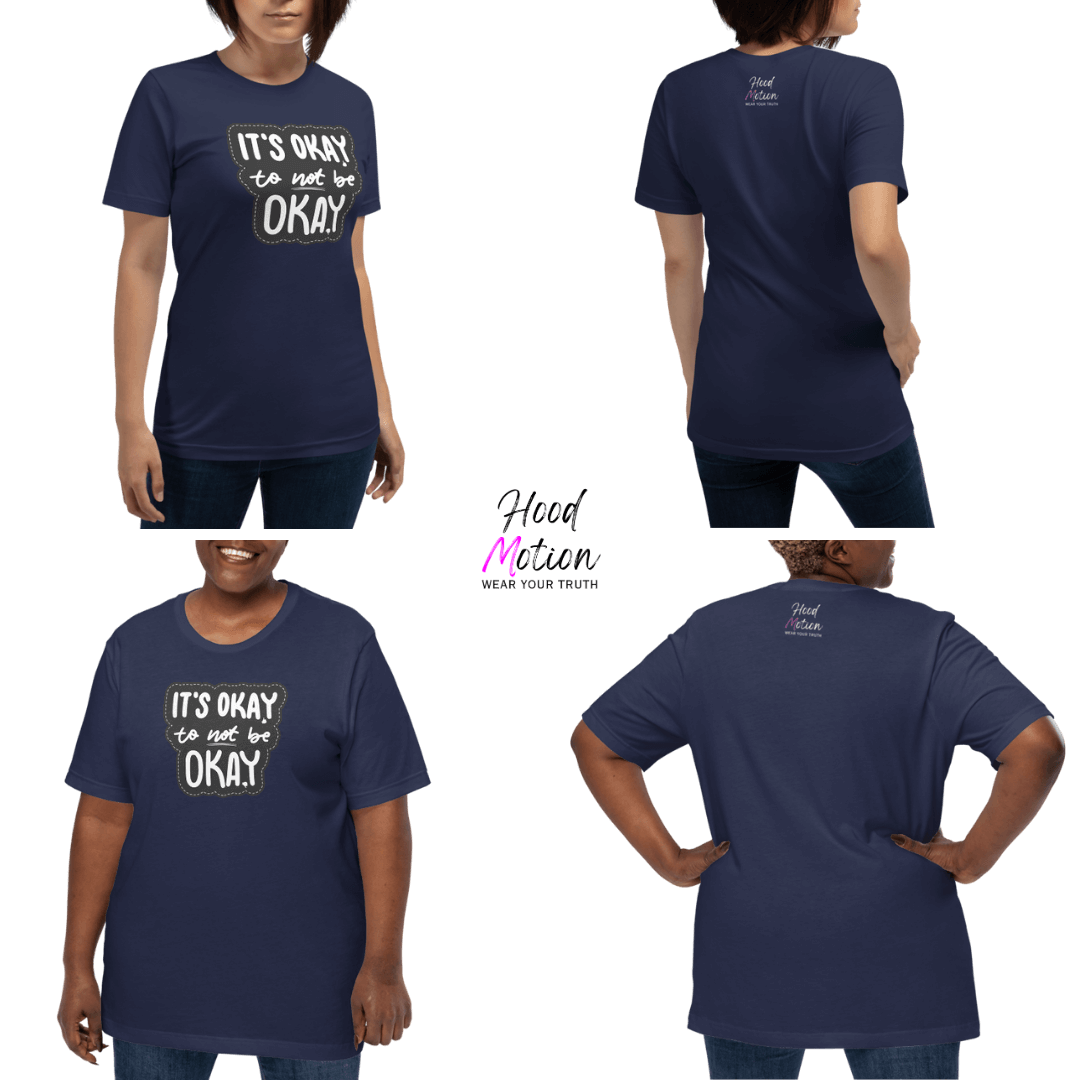 It's Okay to not be Okay - Unisex T-shirt