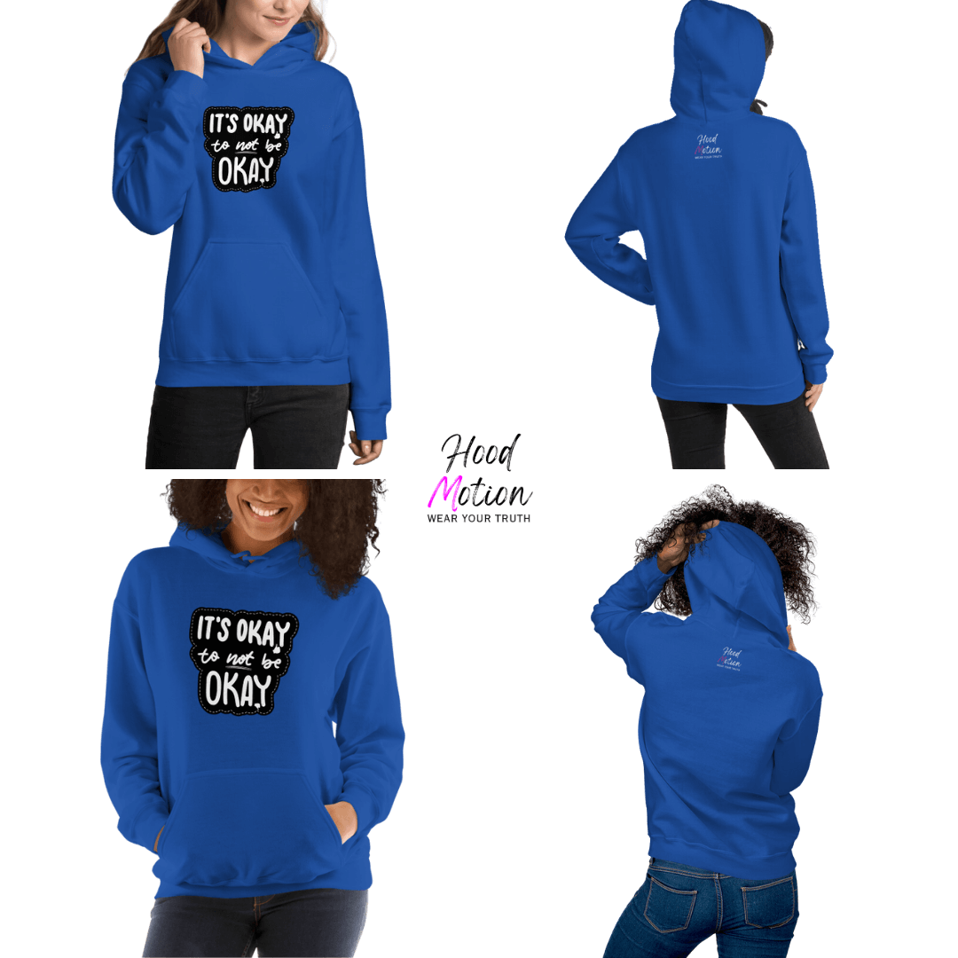 It's Okay to not be Okay - Unisex Hoodie