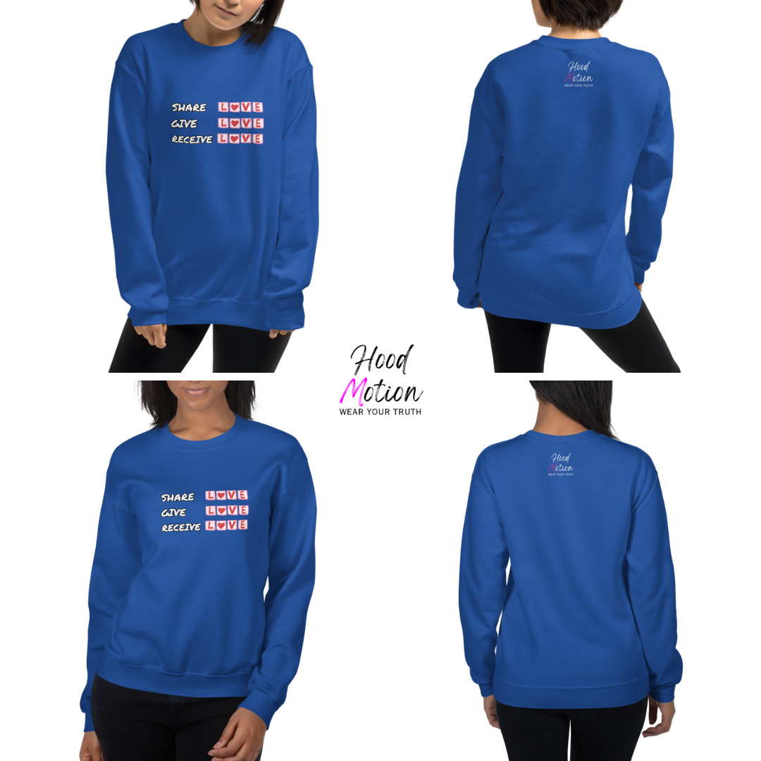 Share Give Receive Love - Unisex Sweatshirt
