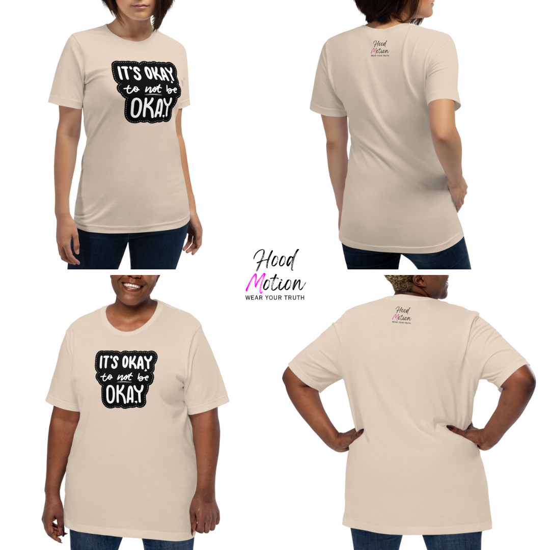 It's Okay to not be Okay - Unisex T-shirt