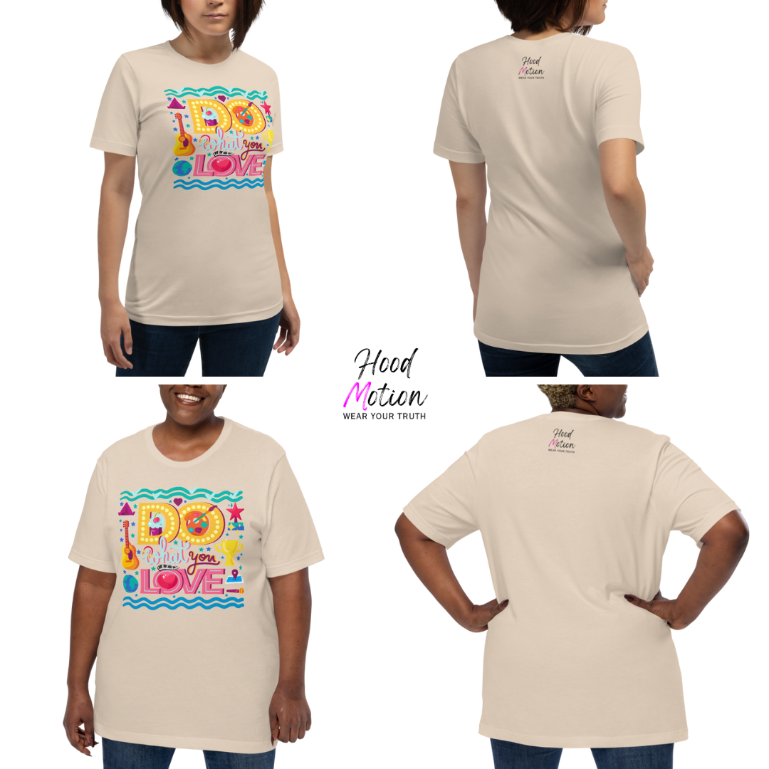 Do What You Love - Unisex T-shirt