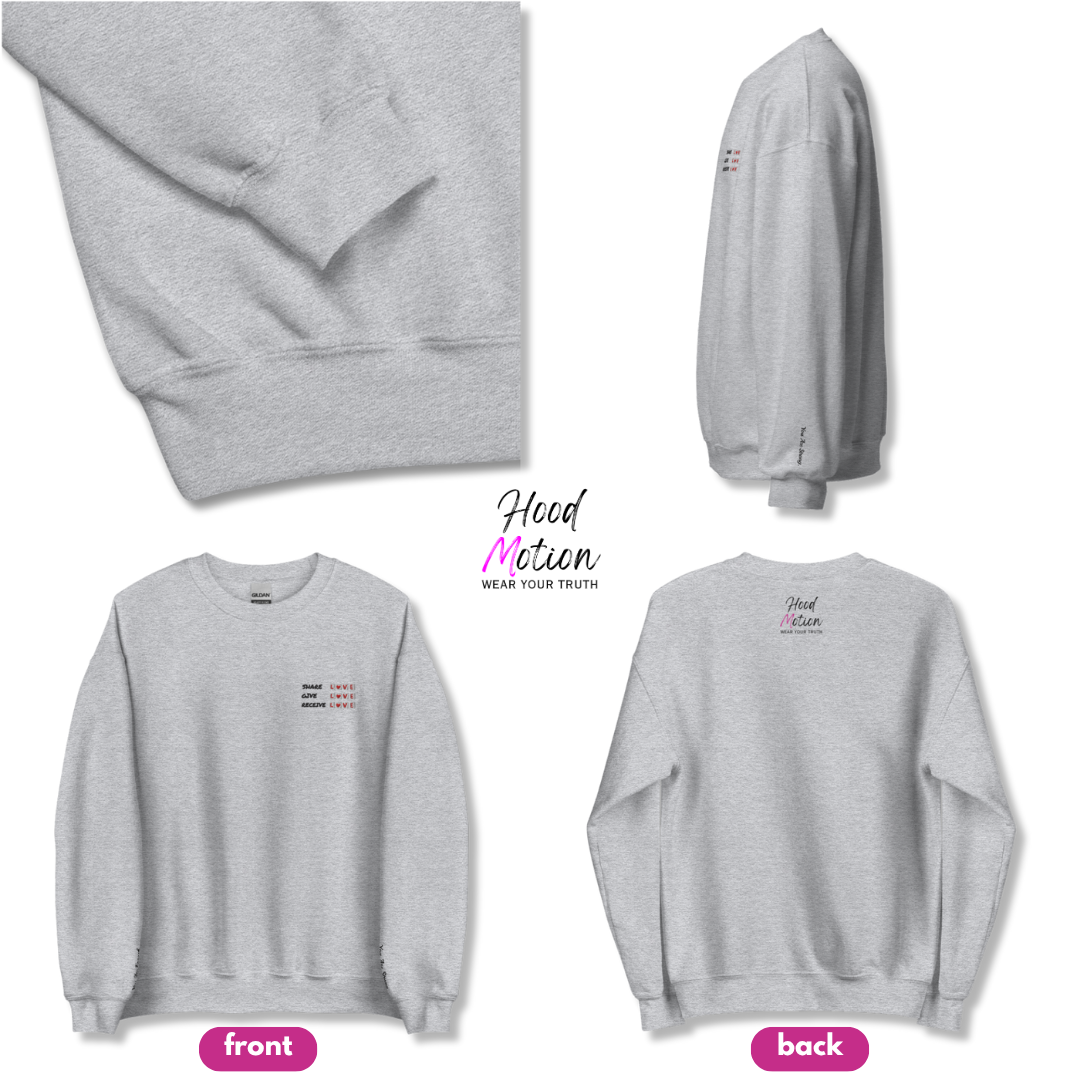 Share Give Receive Love - Unisex Sweatshirt (with Left Chest and Wrist Embroidery)