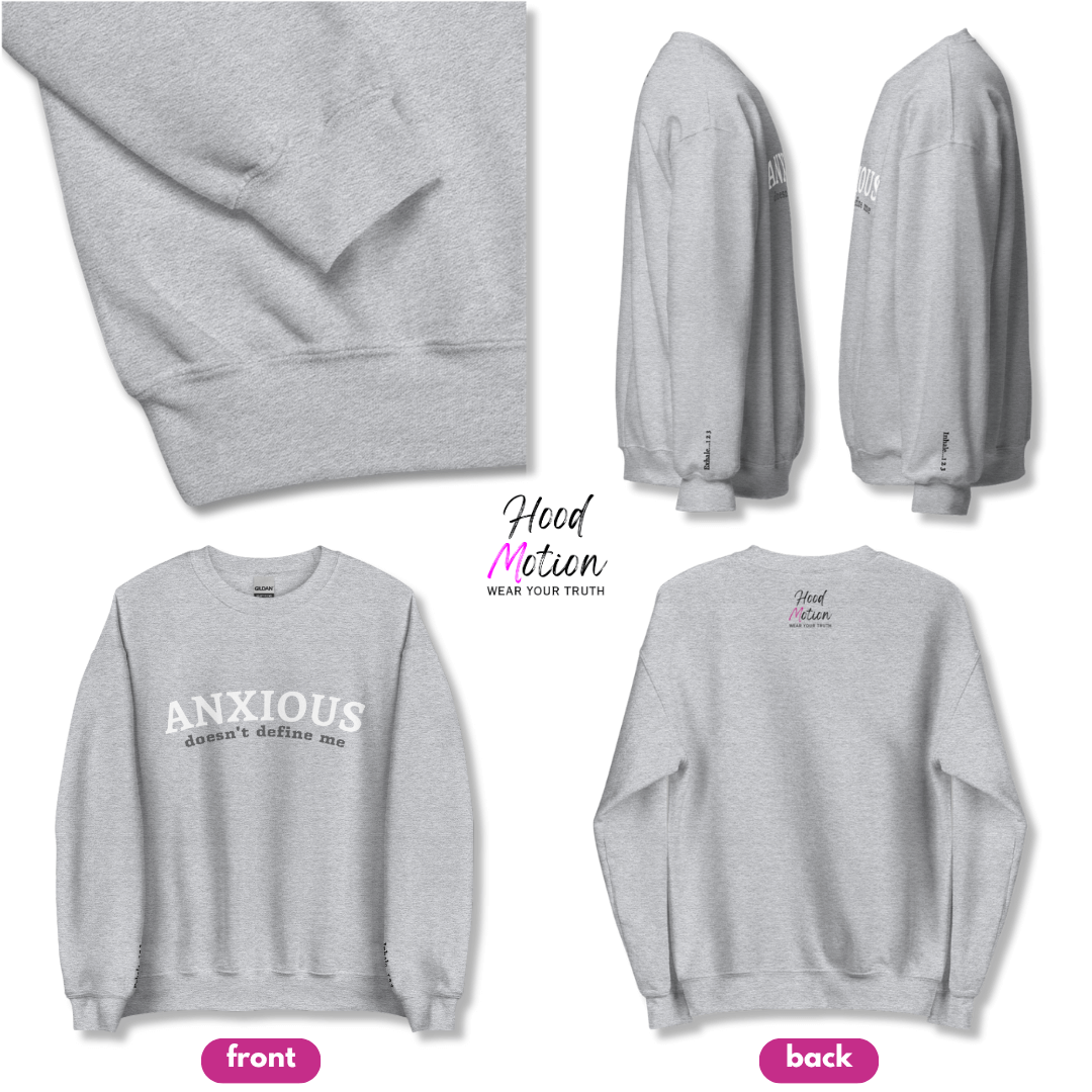 ANXIOUS doesn't define me - Unisex Sweatshirt (with Wrist Embroidery)