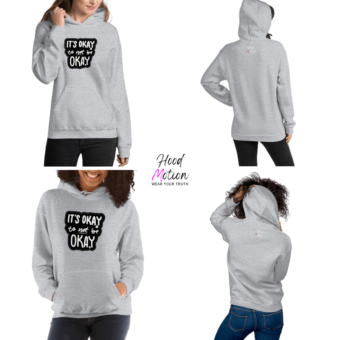 It's Okay to not be Okay - Unisex Hoodie