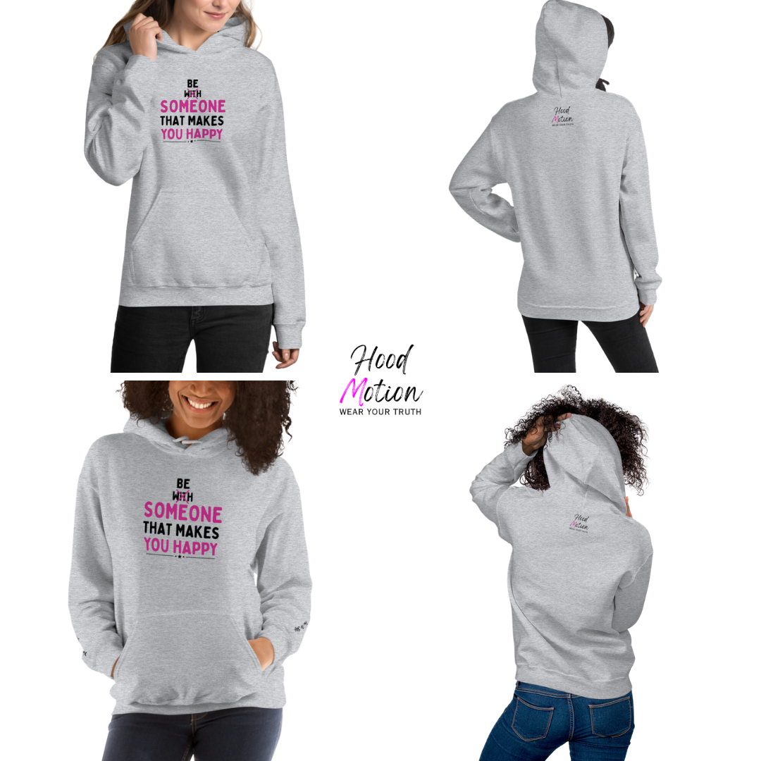 Be Someone That Makes You Happy - Unisex Hoodie (with Wrist Embroidery)
