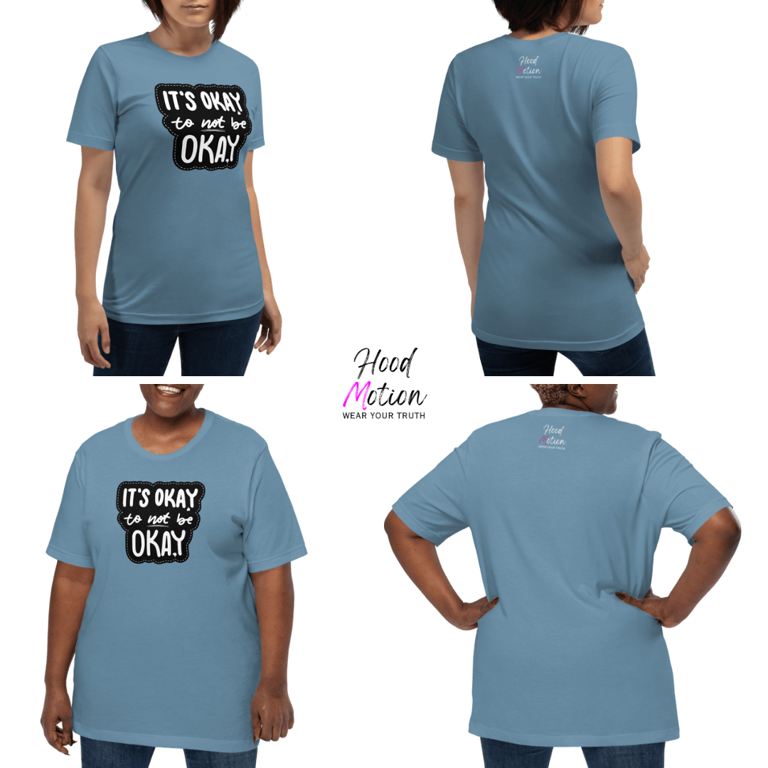 It's Okay to not be Okay - Unisex T-shirt