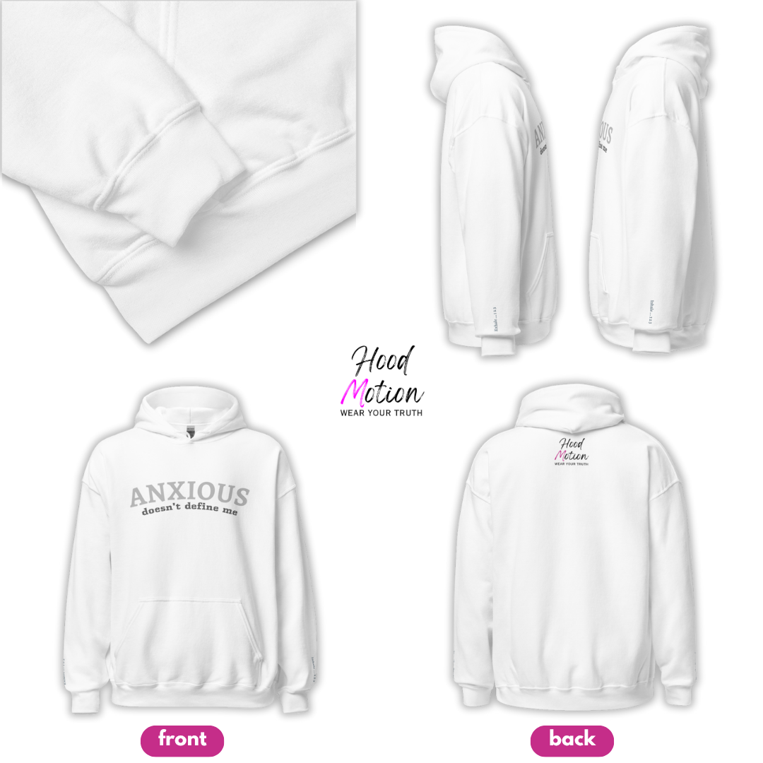 ANXIOUS doesn't define me - Unisex Hoodie (with Wrist Embroidery)