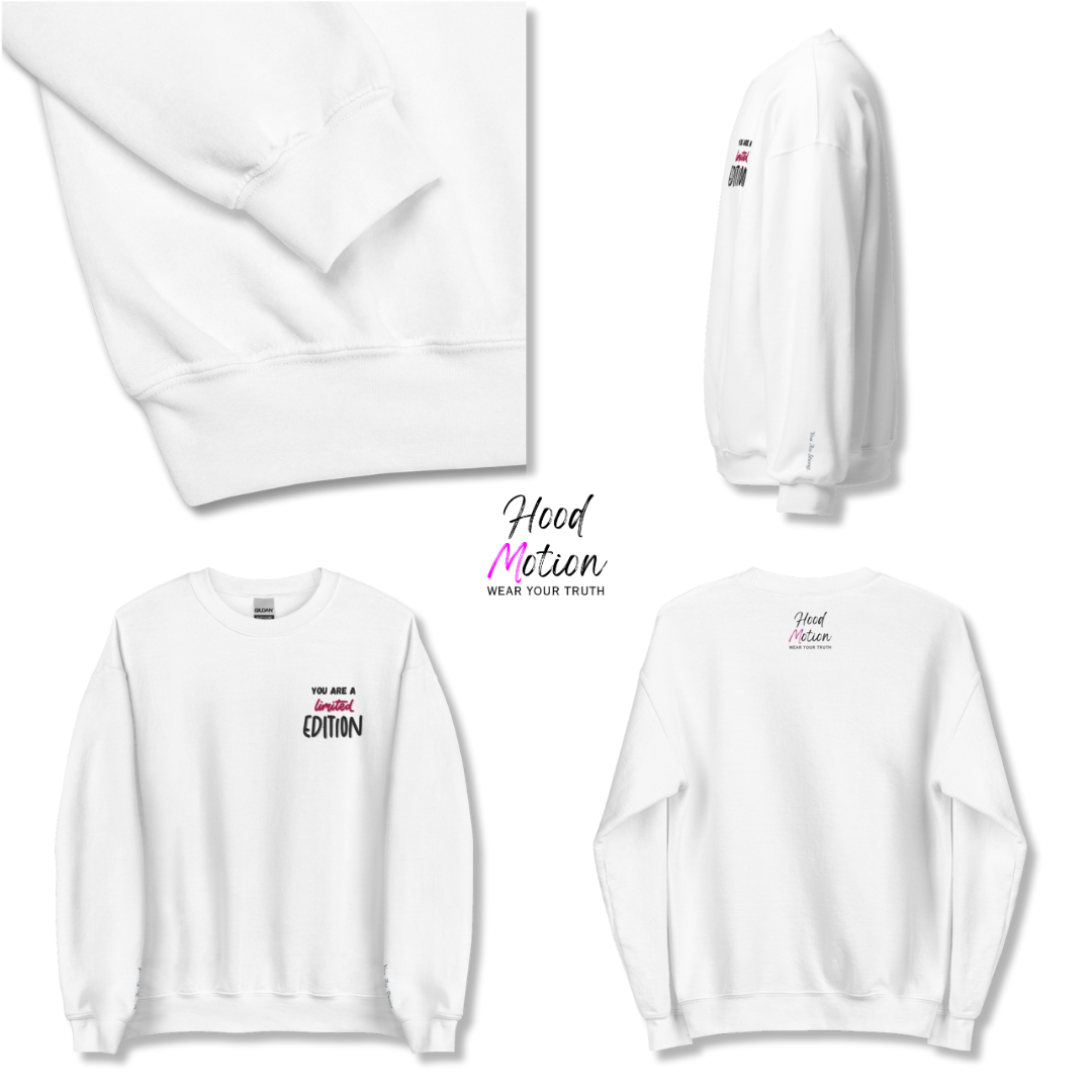 You Are a Limited Edition - Unisex Sweatshirt (with Left Chest and Wrist Embroidery)