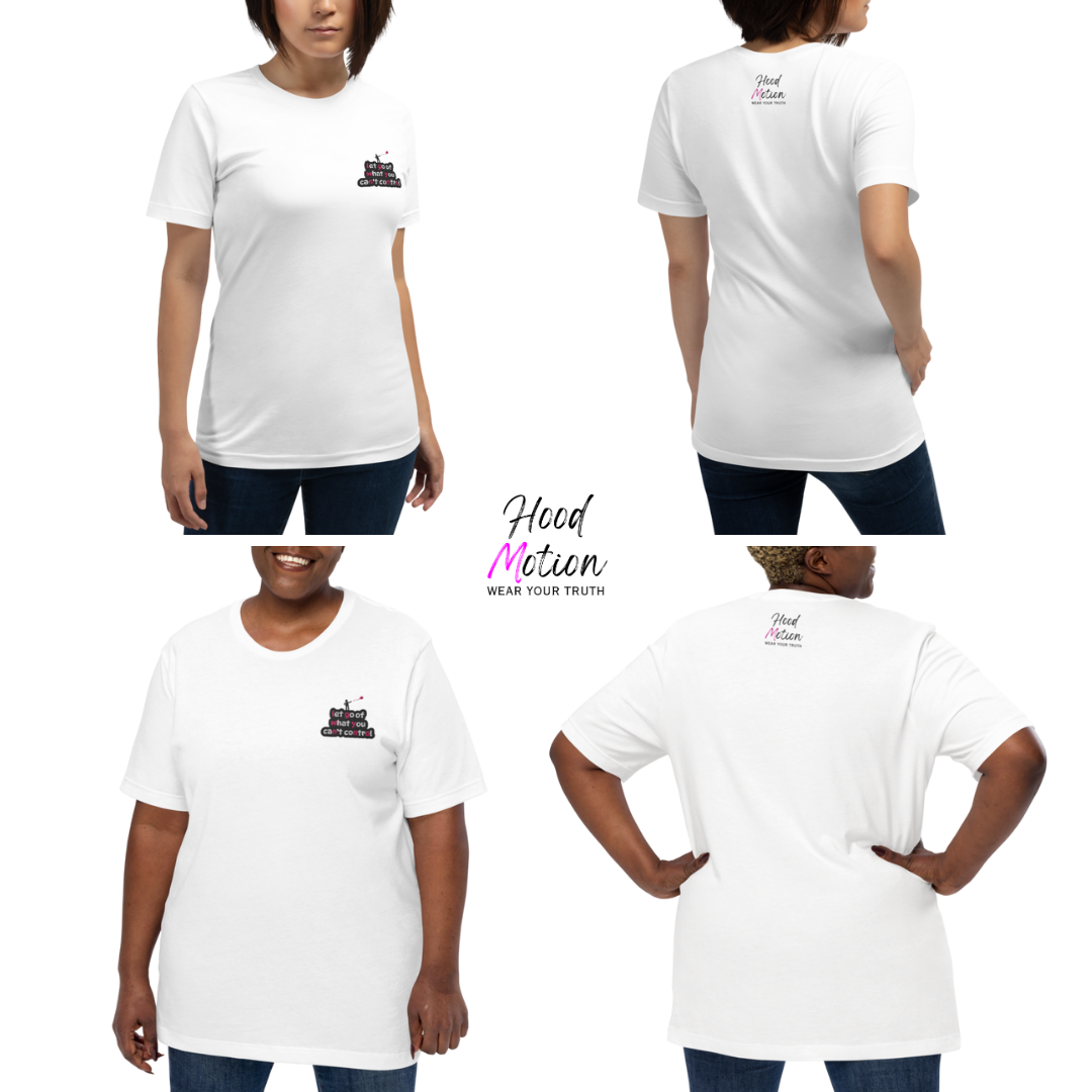 Let Go Of What You Can't Control - Unisex T-shirt (with Left Chest and Sleeve Embroidery)