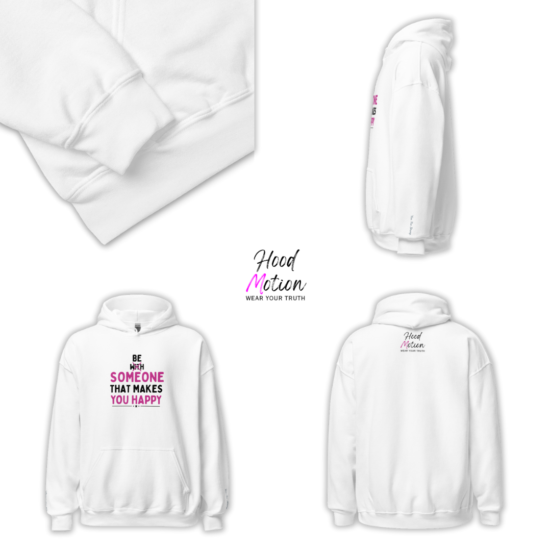 Be Someone That Makes You Happy - Unisex Hoodie (with Wrist Embroidery)