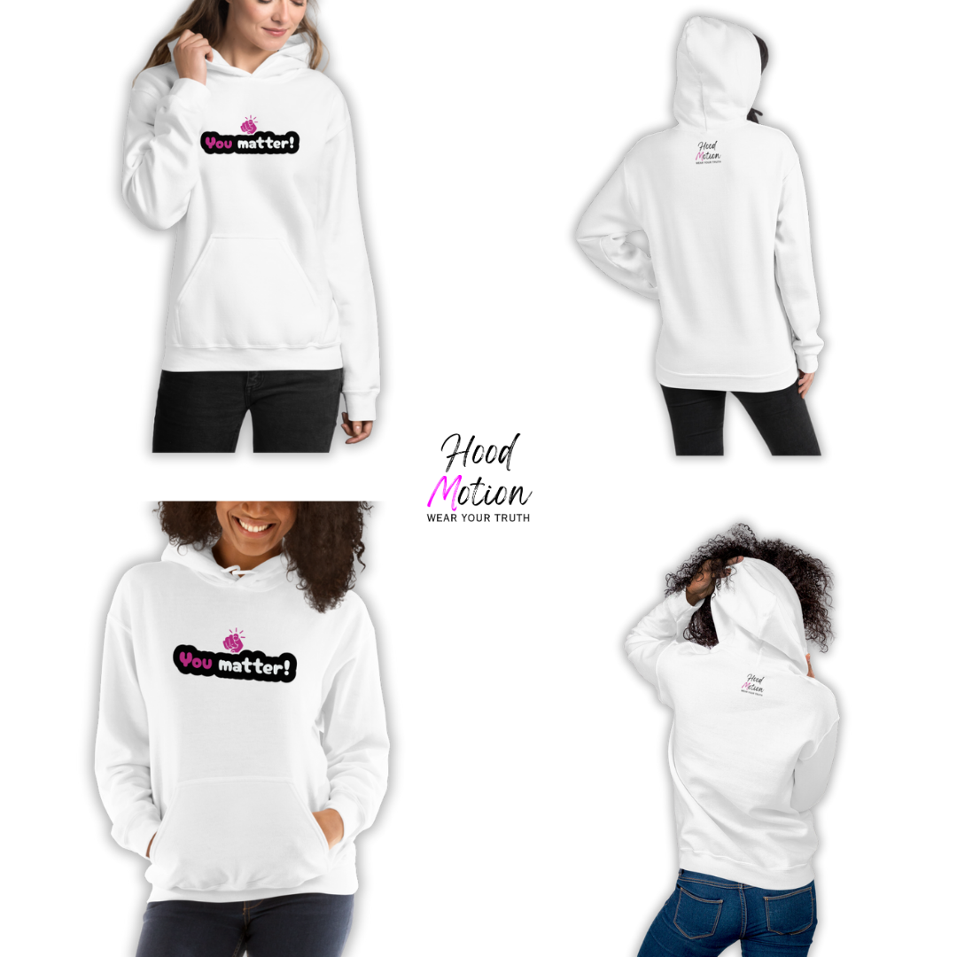 You Matter - Unisex Hoodie