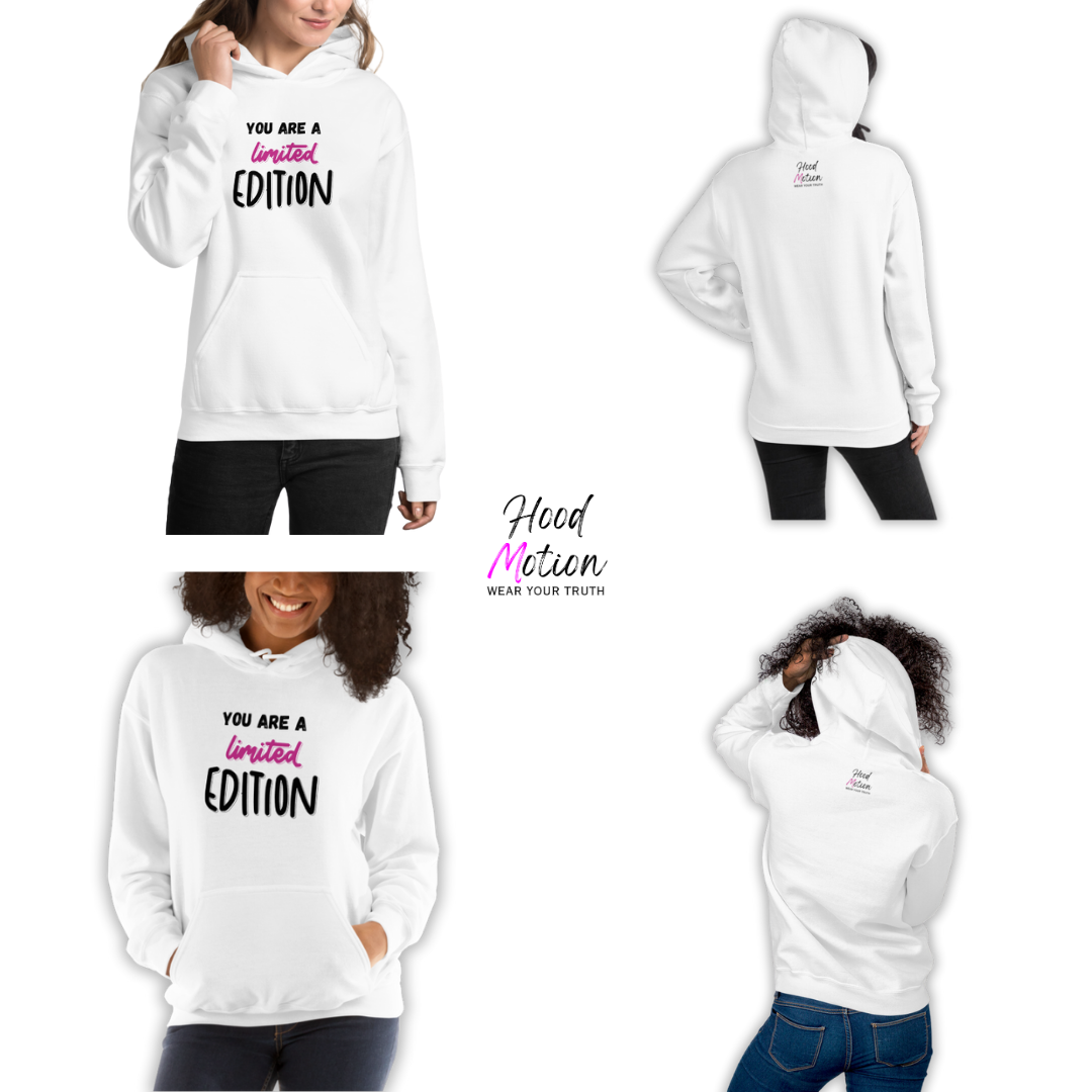 You Are a Limited Edition - Unisex Hoodie