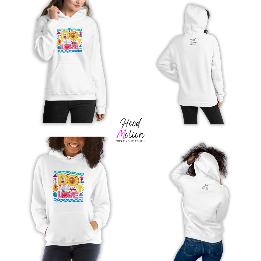Do What You Love - Unisex Hoodie