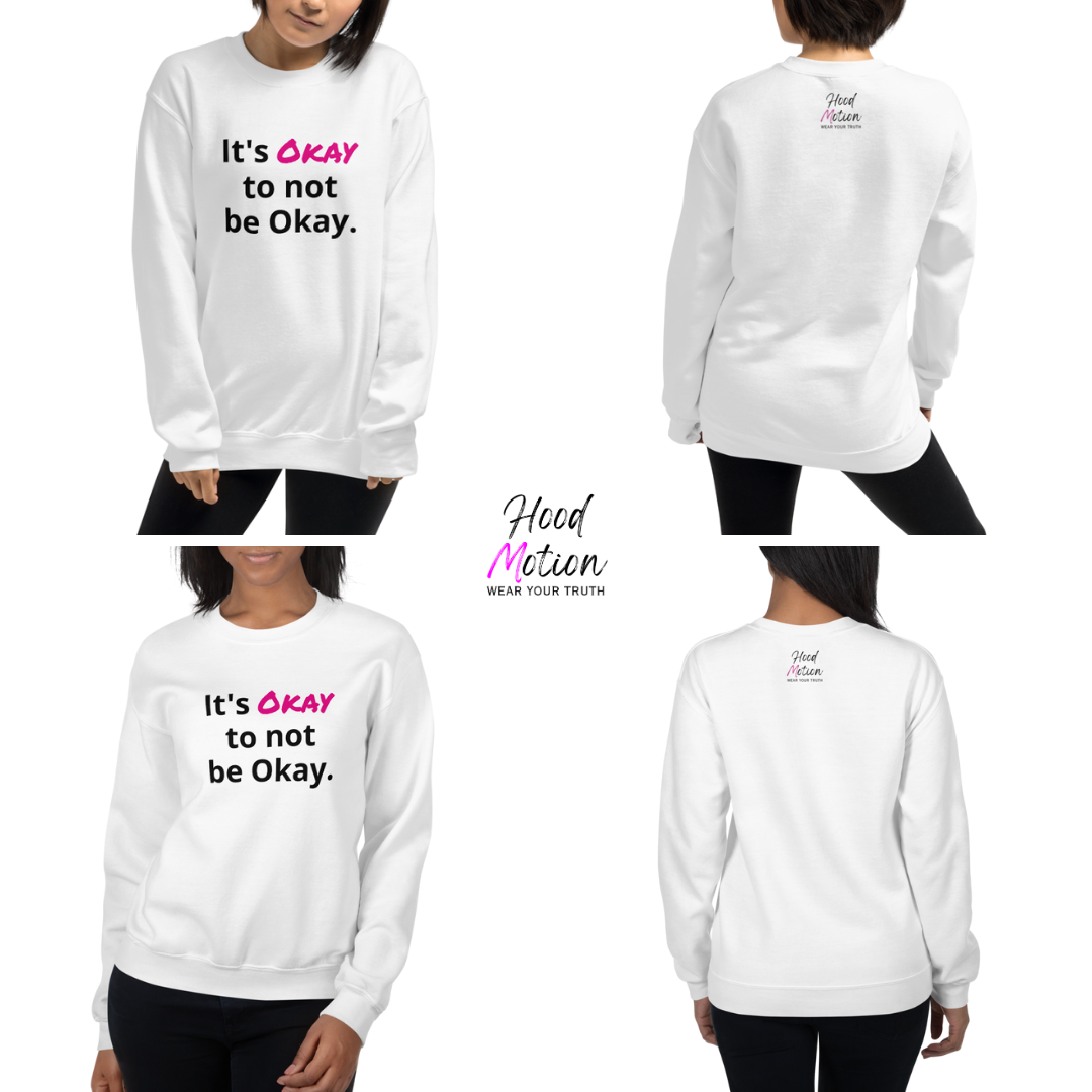 It's Okay to not be Okay v2 - Unisex Sweatshirt