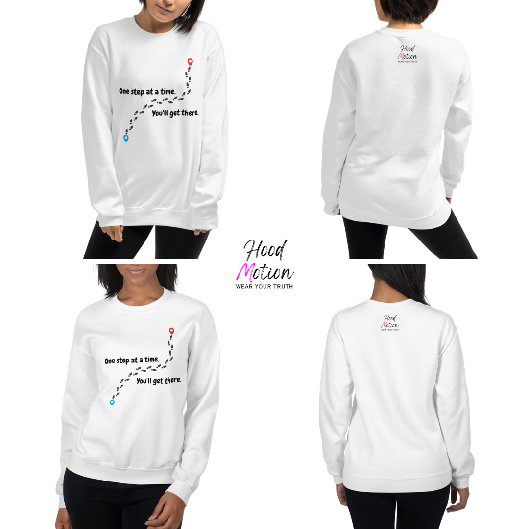 One Step At a Time - Unisex Sweatshirt