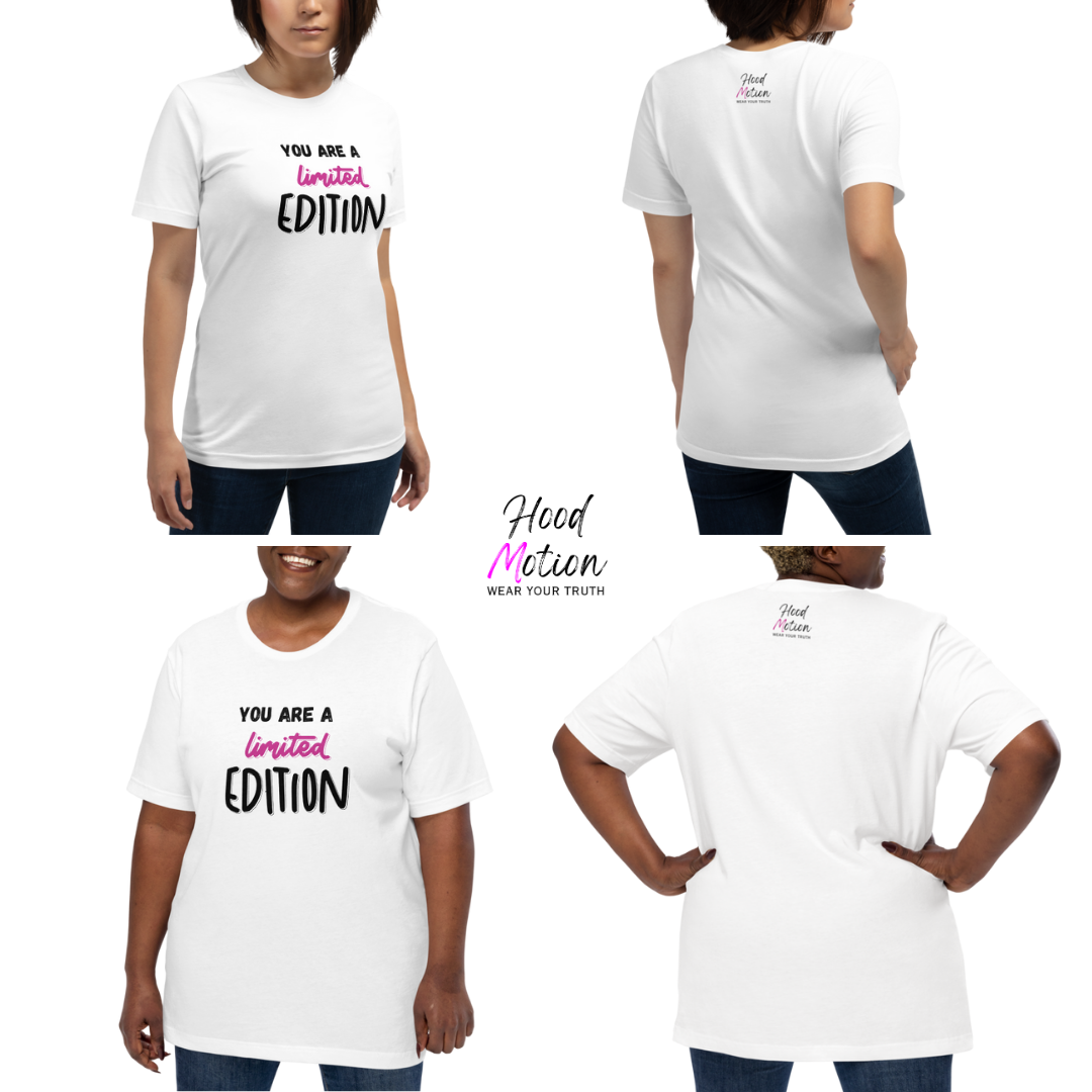 You Are a Limited Edition - Unisex T-Shirt