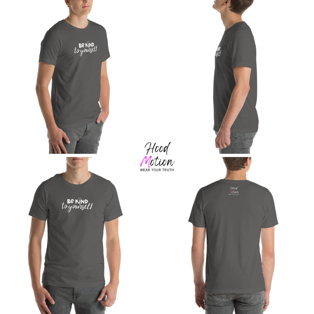Be Kind To Yourself - Unisex T-Shirt