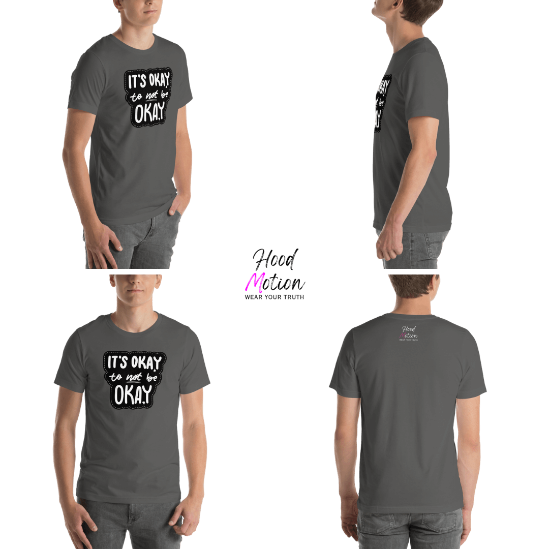 It's Okay to not be Okay - Unisex T-shirt