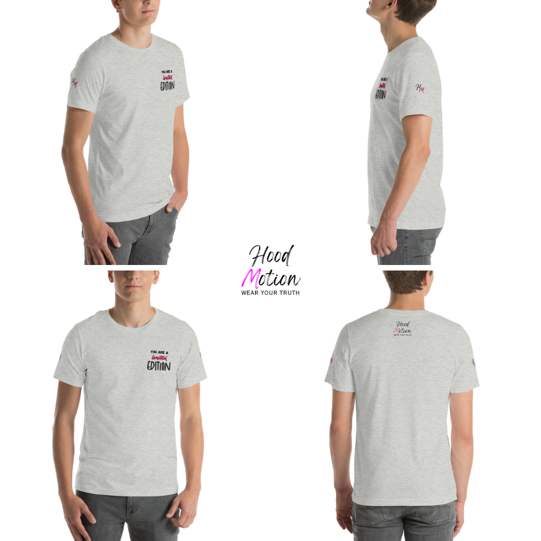 You Are a Limited Edition - Unisex T-Shirt (with Left Chest and Sleeve Embroidery)