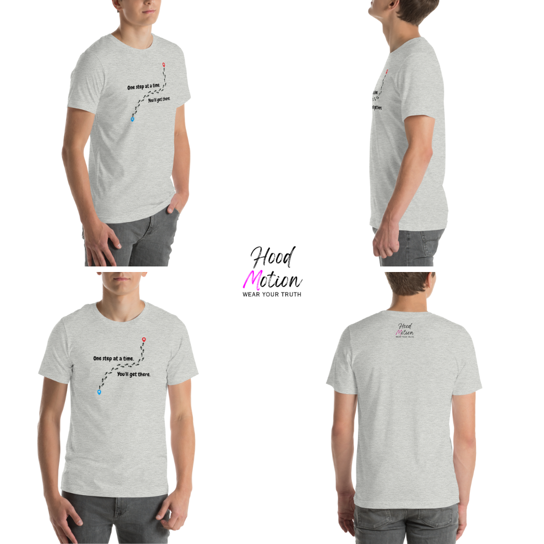One Step At a Time - Unisex T-Shirt