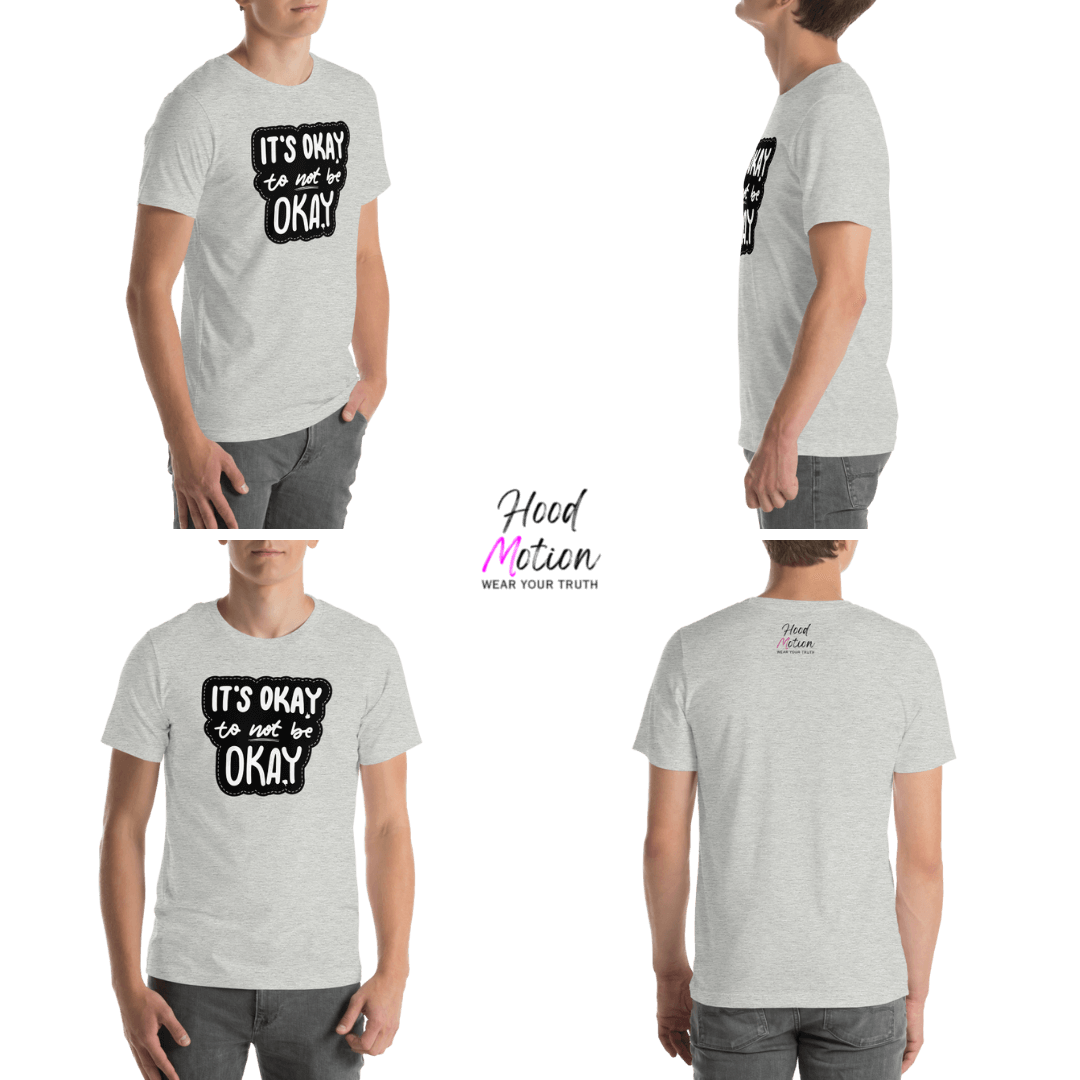It's Okay to not be Okay - Unisex T-shirt