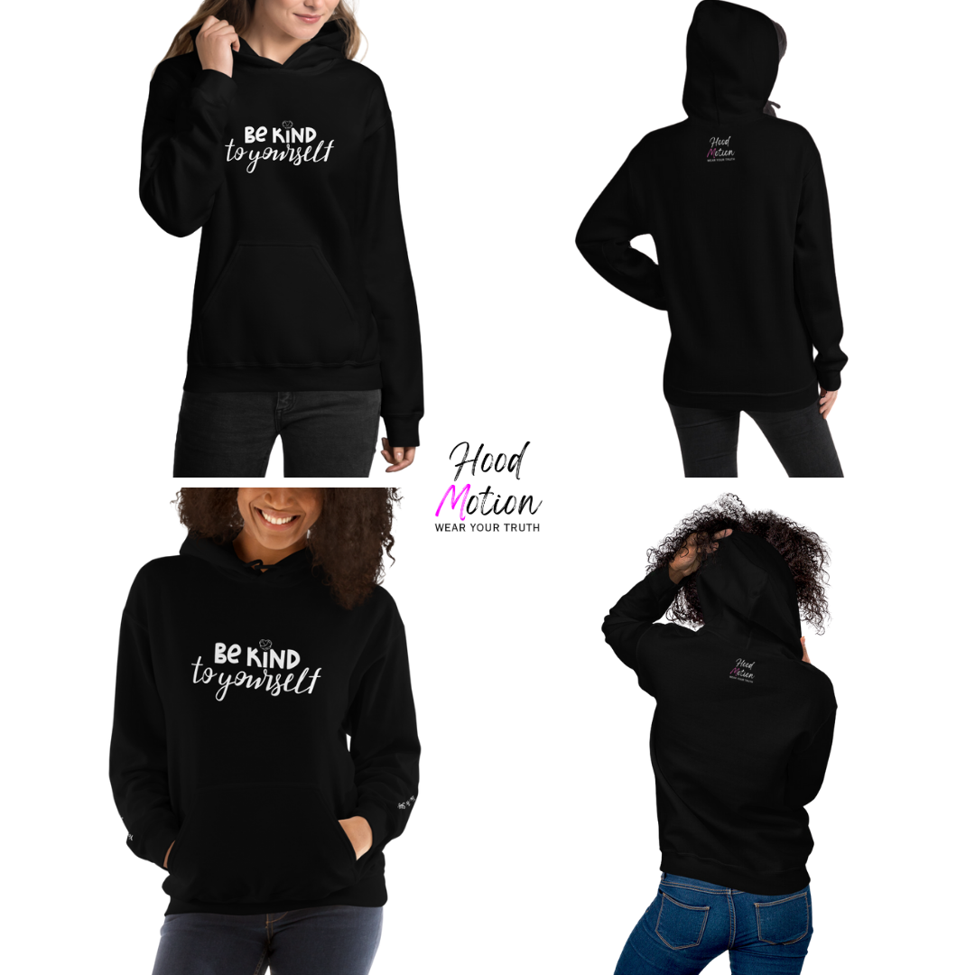 Be Kind To Yourself - Unisex Hoodie (with Wrist Embroidery)