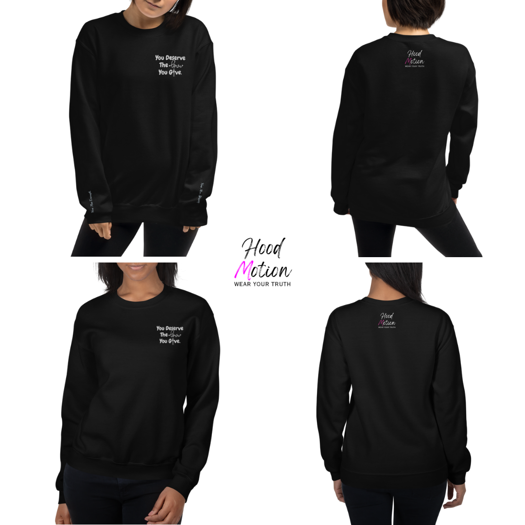 You Deserve The Love You Give v1 - Unisex Sweatshirt (with Left Chest and Wrist Embroidery)