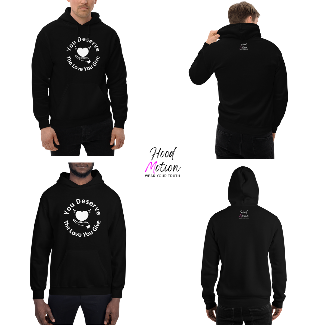 You Deserve The Love You Give v2 - Unisex Hoodie