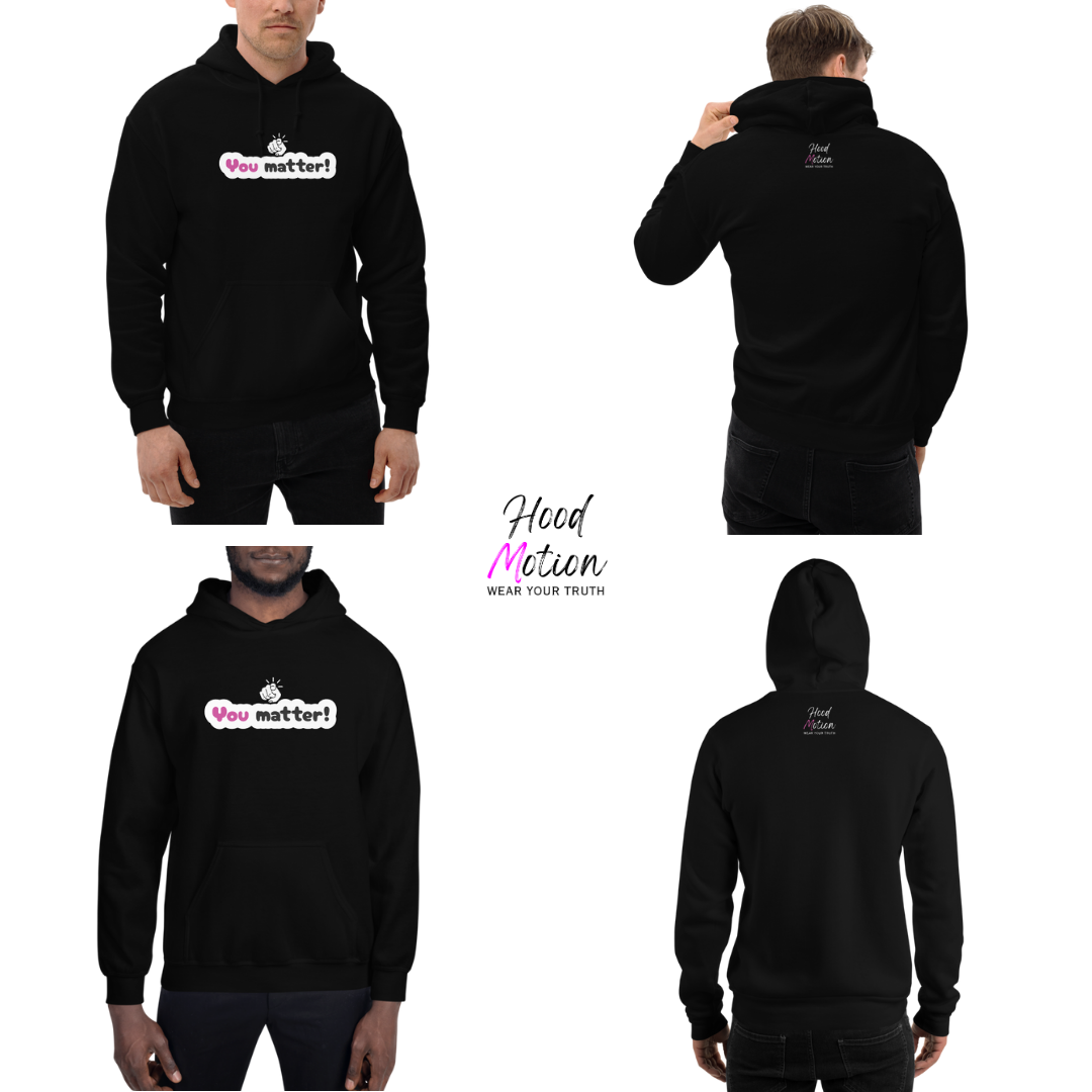 You Matter - Unisex Hoodie