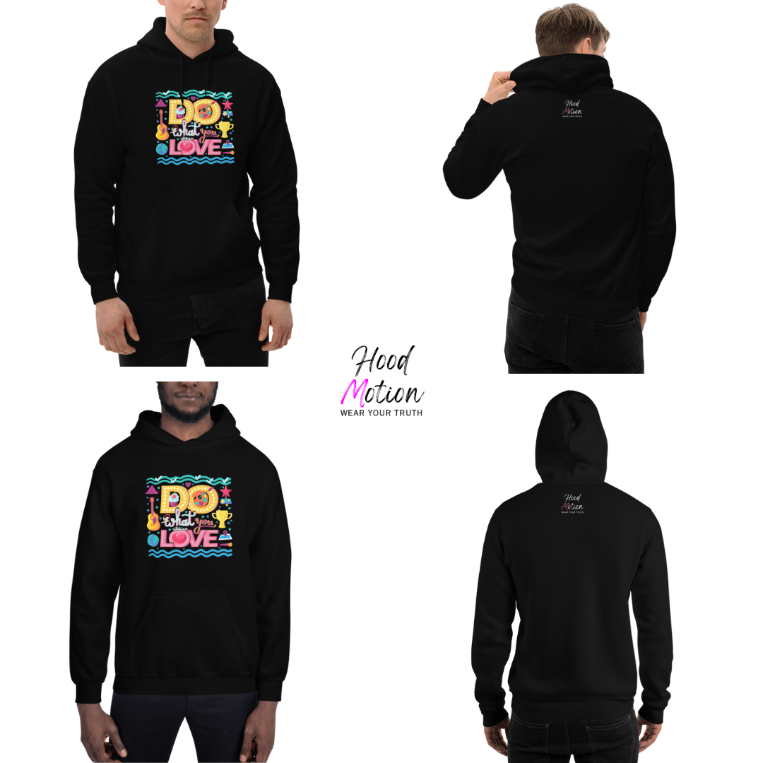 Do What You Love - Unisex Hoodie