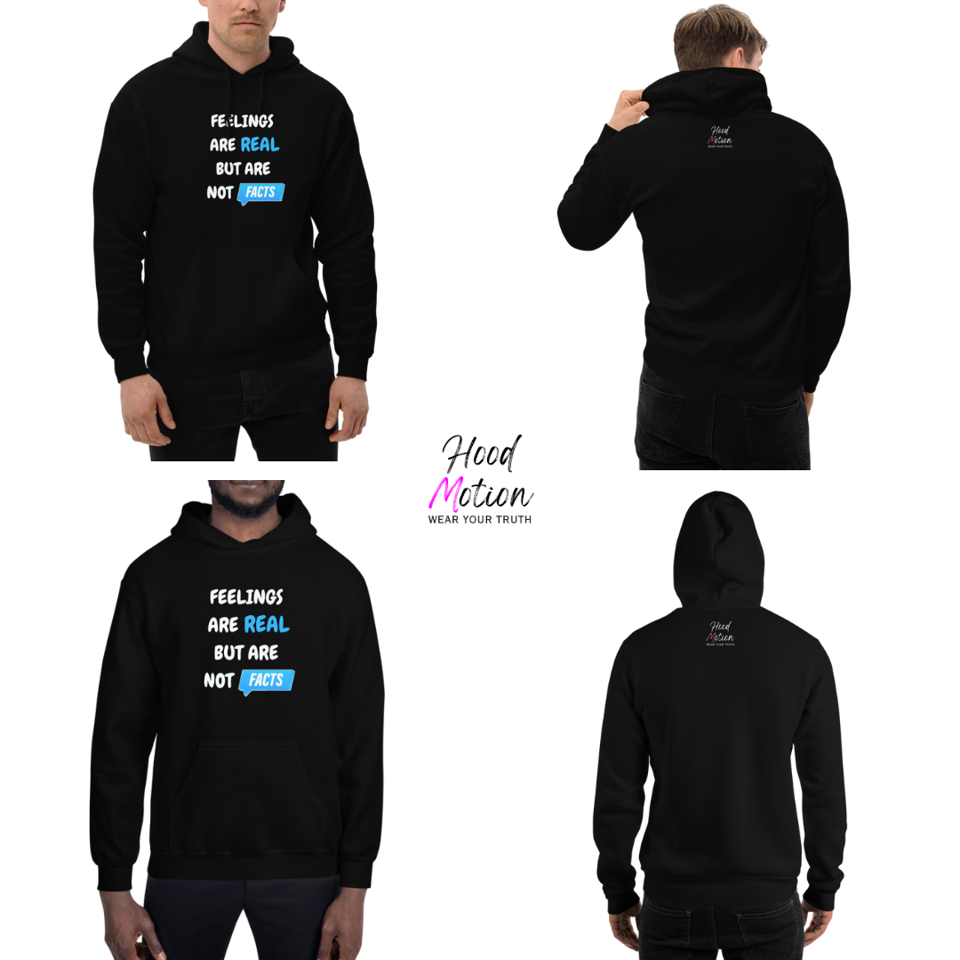 Feelings Are Real But Are Not Facts - Unisex Hoodie