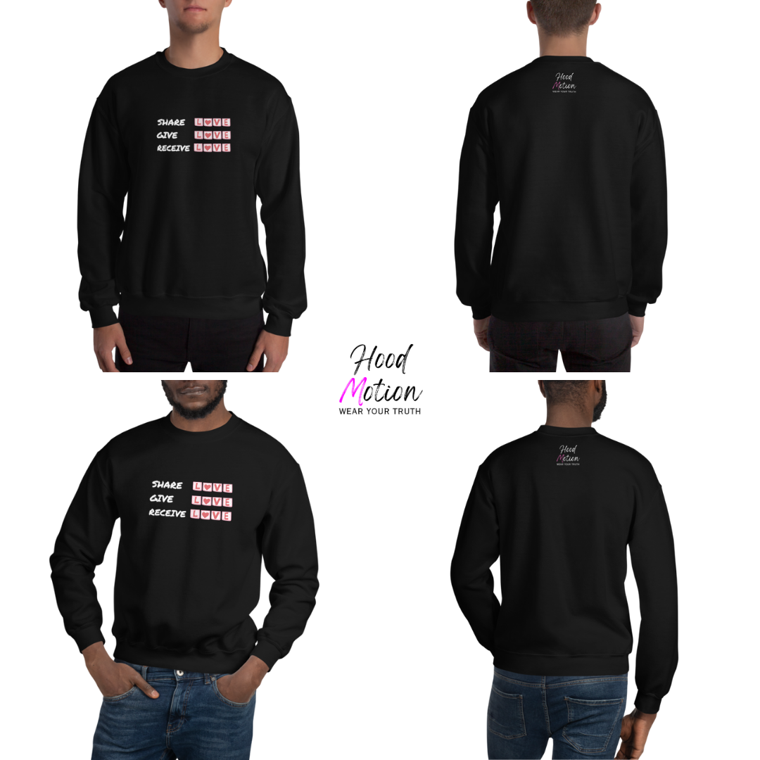 Share Give Receive Love - Unisex Sweatshirt
