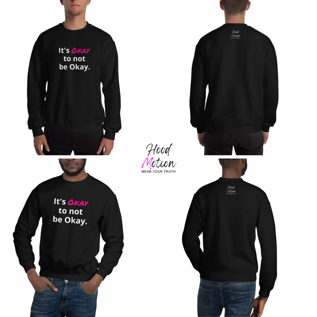 It's Okay to not be Okay v2 - Unisex Sweatshirt
