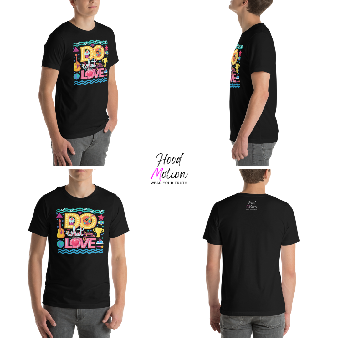 Do What You Love - Unisex T-shirt