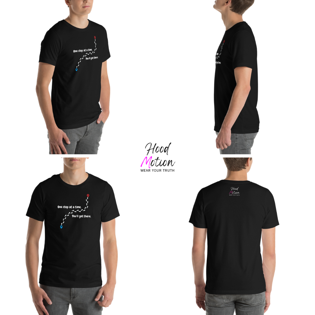 One Step At a Time - Unisex T-Shirt