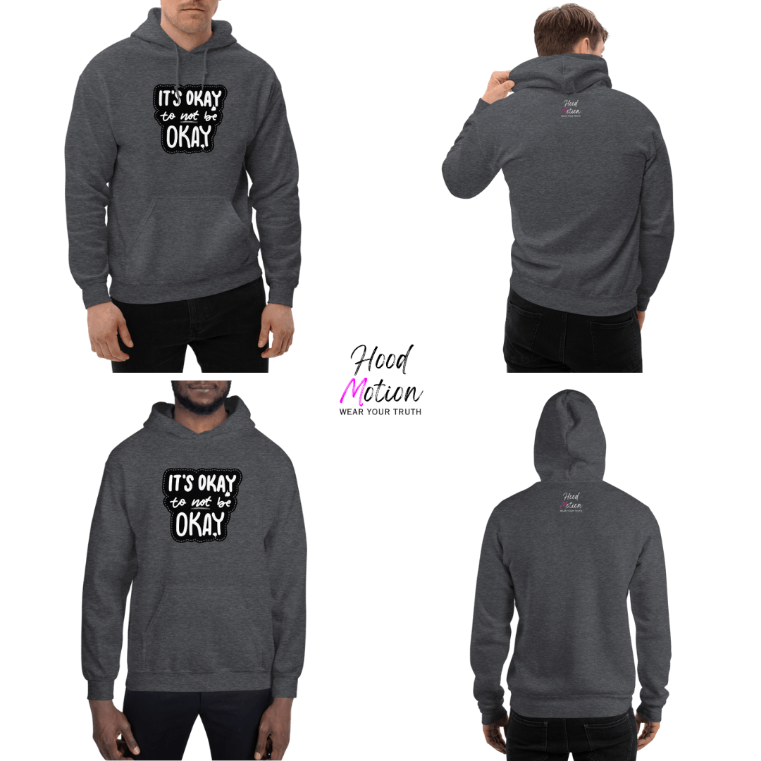 It's Okay to not be Okay - Unisex Hoodie
