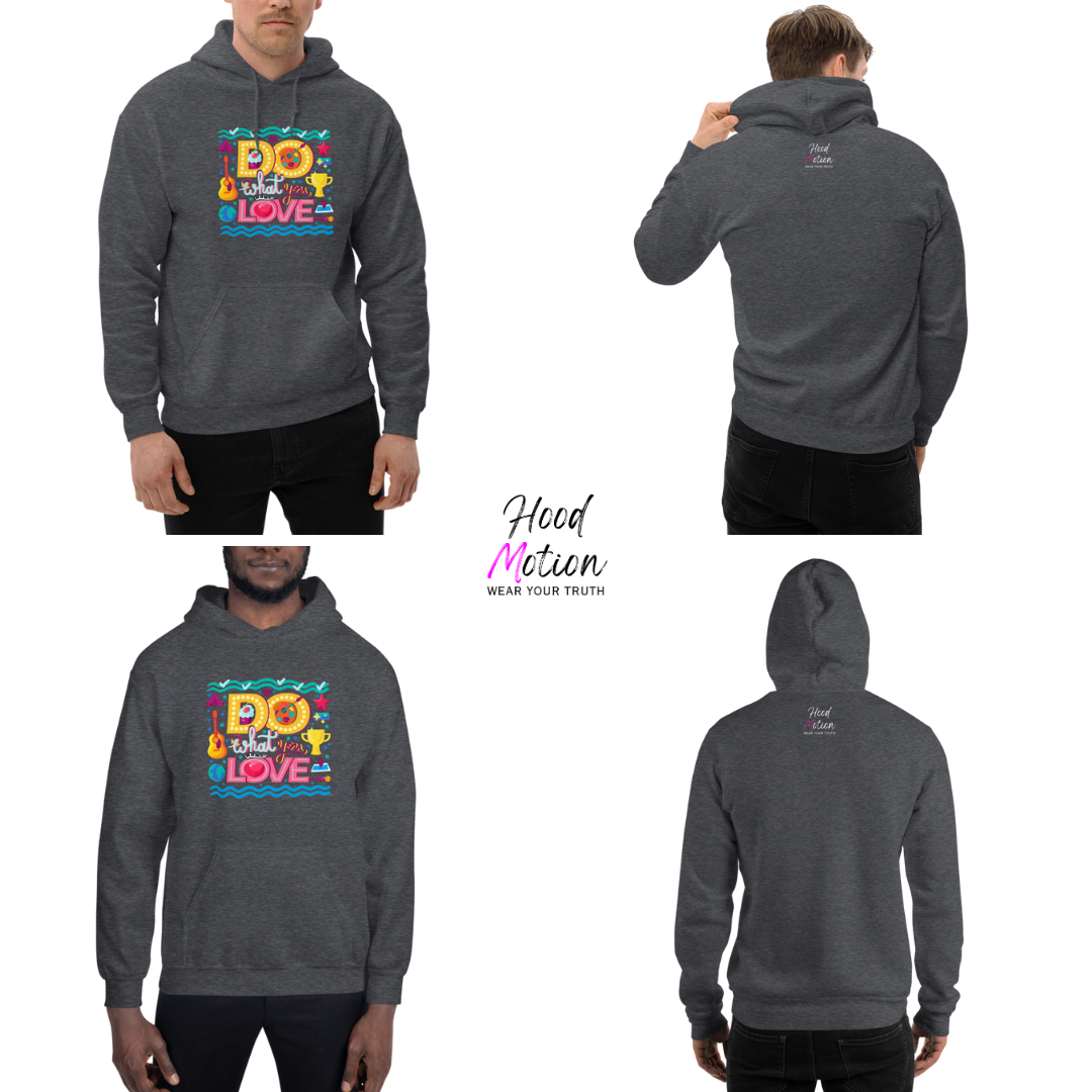 Do What You Love - Unisex Hoodie