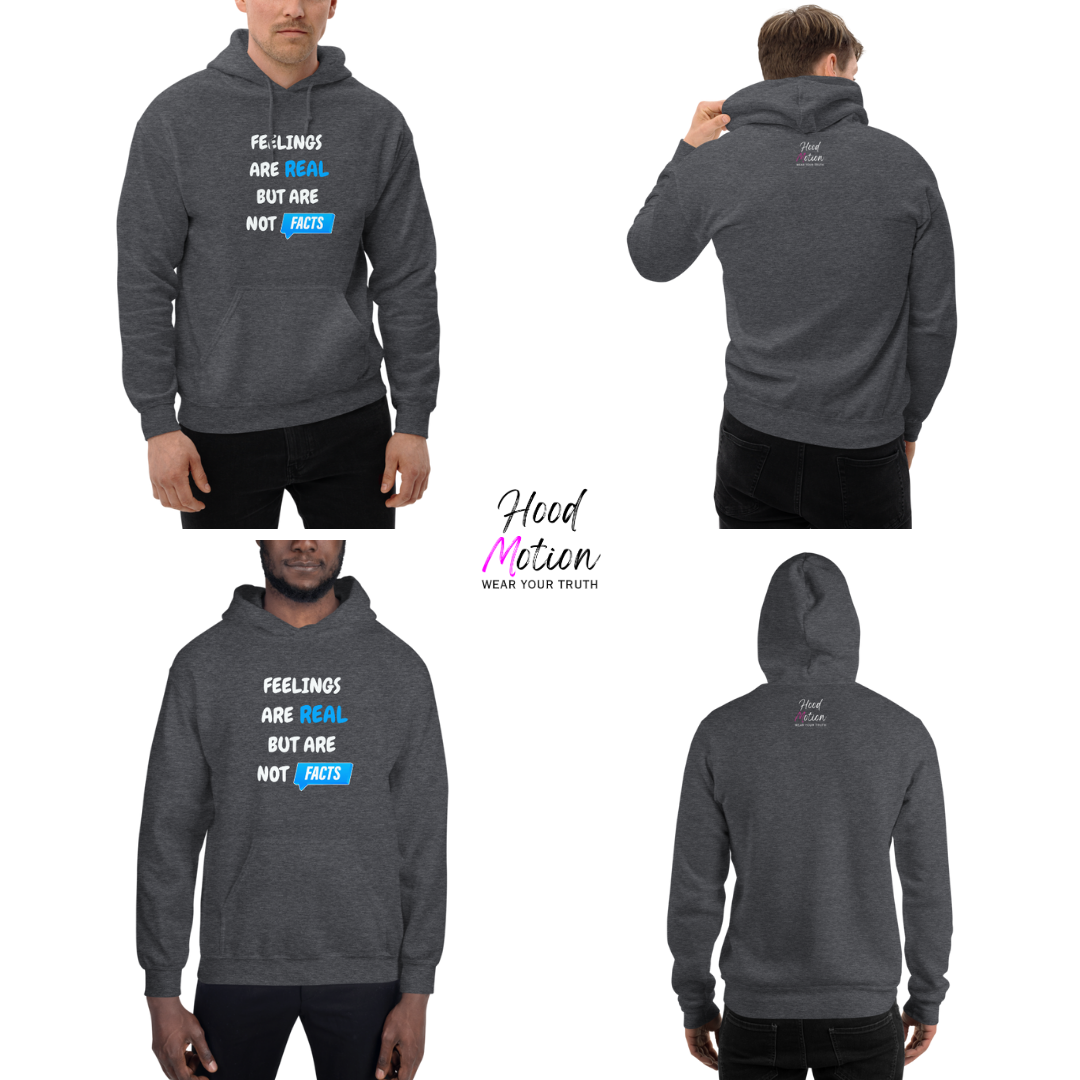 Feelings Are Real But Are Not Facts - Unisex Hoodie