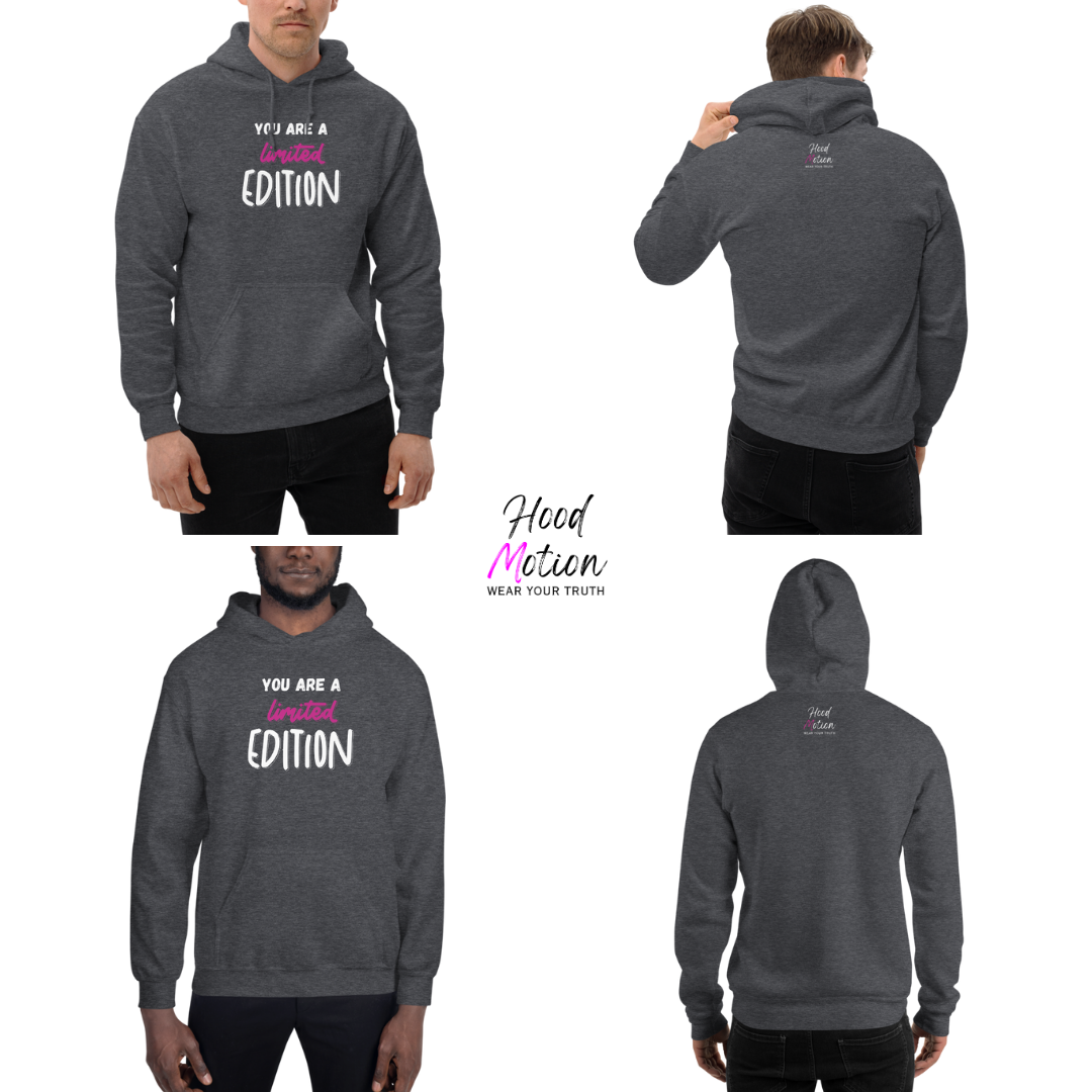 You Are a Limited Edition - Unisex Hoodie