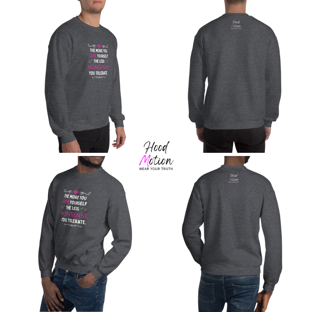 The More You Love Yourself - Unisex Sweatshirt