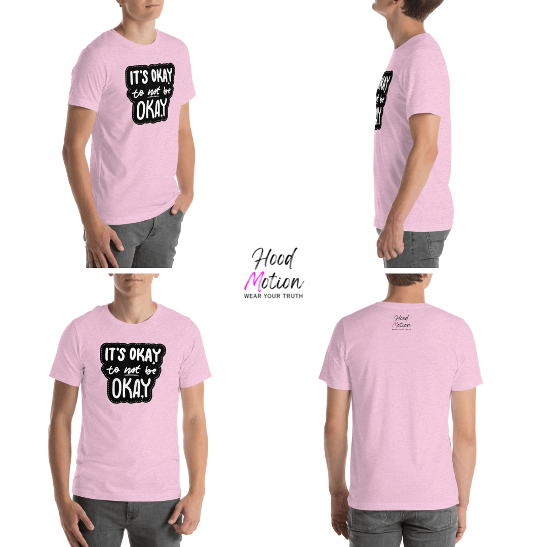 It's Okay to not be Okay - Unisex T-shirt