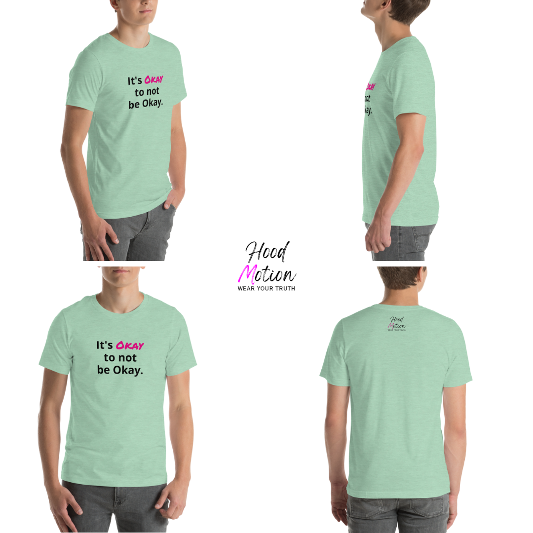 It's Okay to not be Okay v2 - Unisex T-Shirt