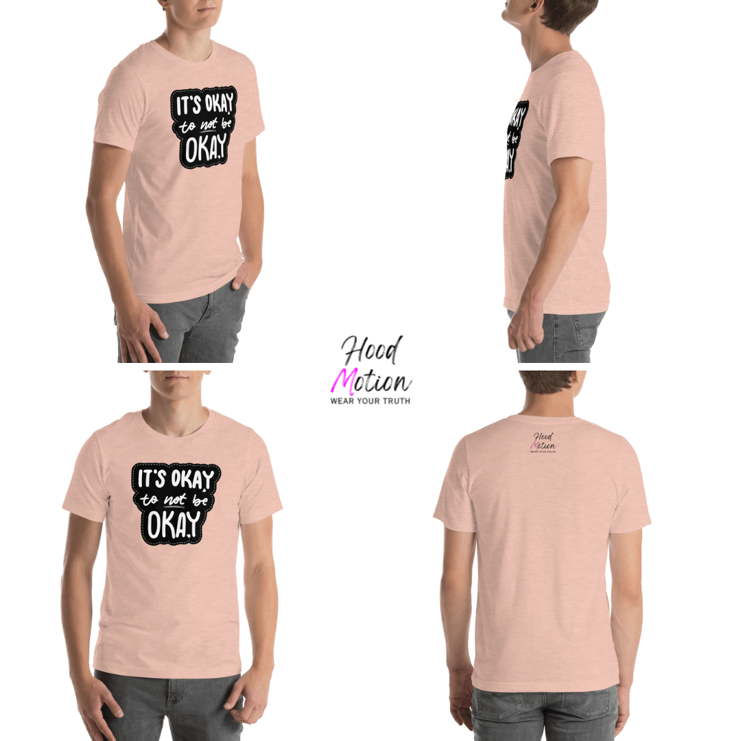It's Okay to not be Okay - Unisex T-shirt
