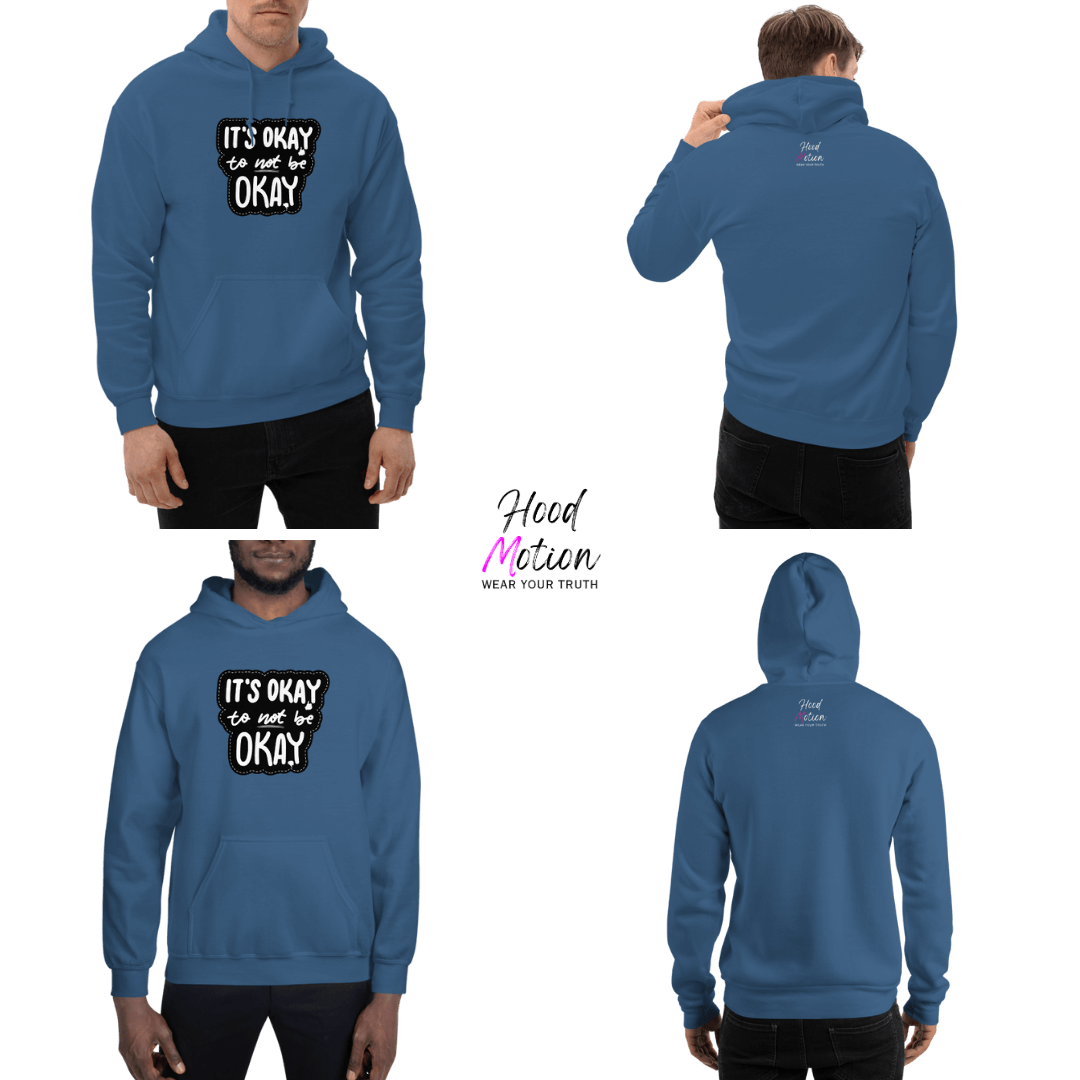 It's Okay to not be Okay - Unisex Hoodie