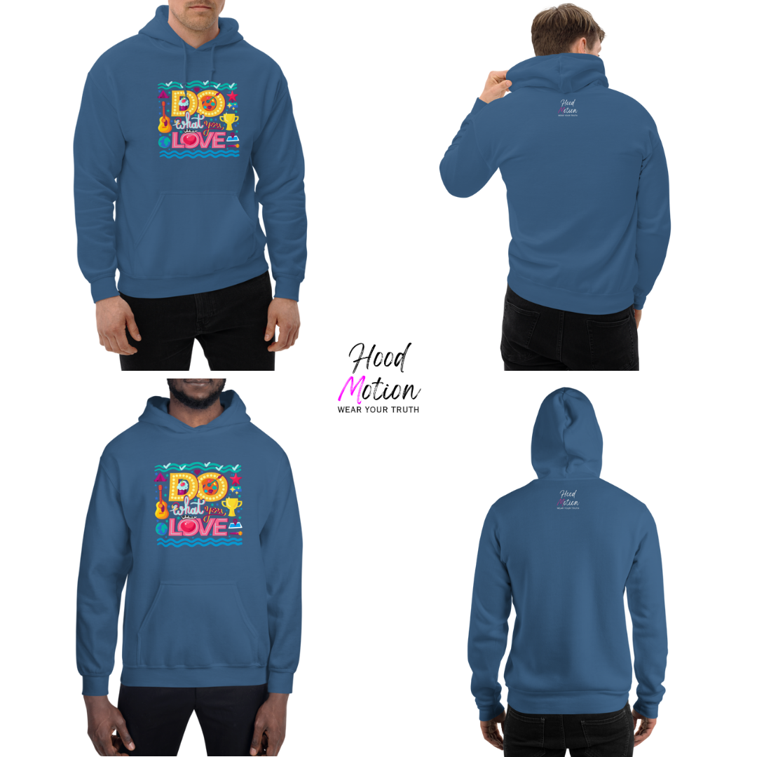Do What You Love - Unisex Hoodie