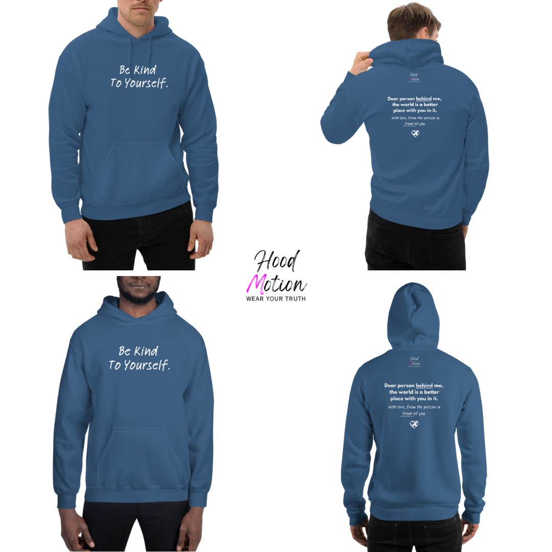 Dear Person behind me (B) I Be Kind to yourself (F) - Unisex Hoodie