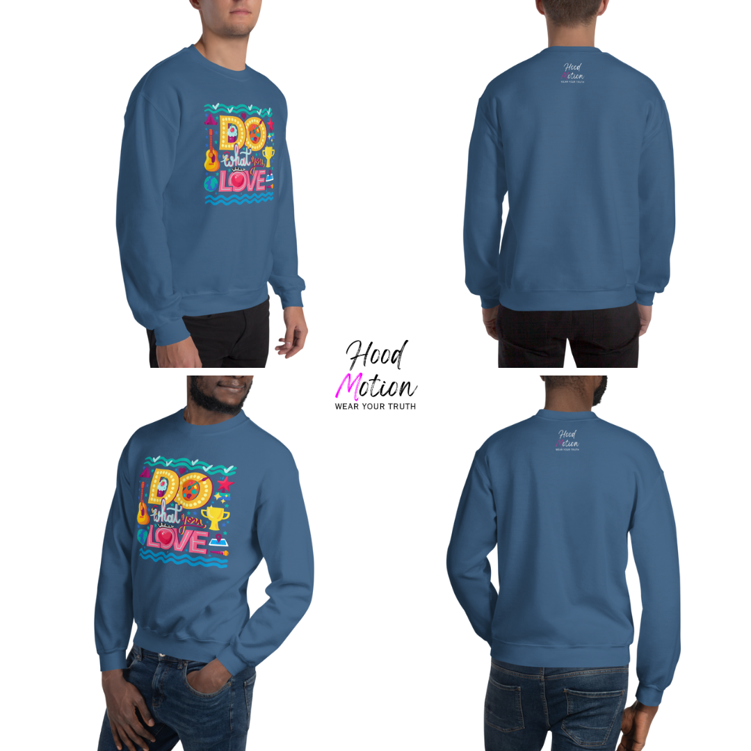 Do What You Love - Unisex Sweatshirt