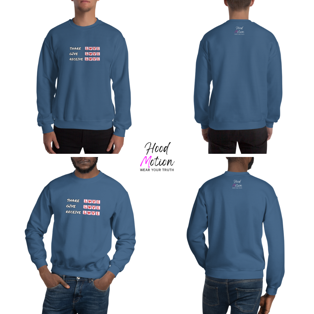 Share Give Receive Love - Unisex Sweatshirt