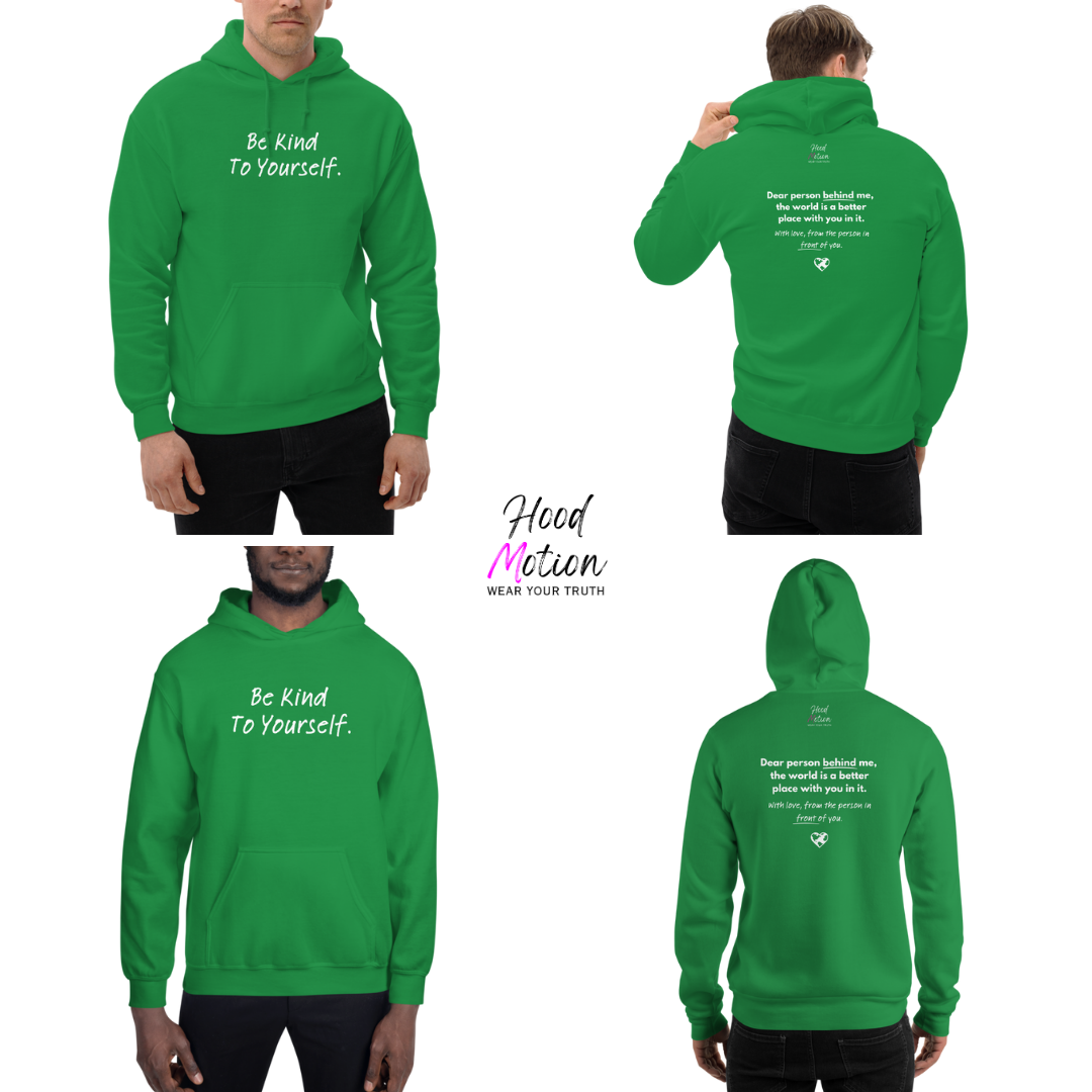 Dear Person behind me (B) I Be Kind to yourself (F) - Unisex Hoodie