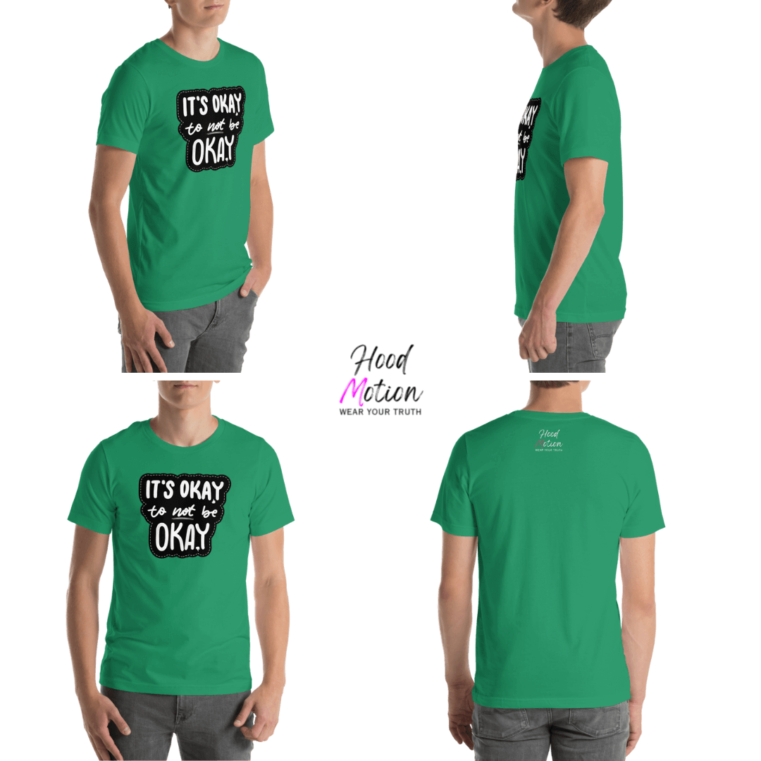 It's Okay to not be Okay - Unisex T-shirt